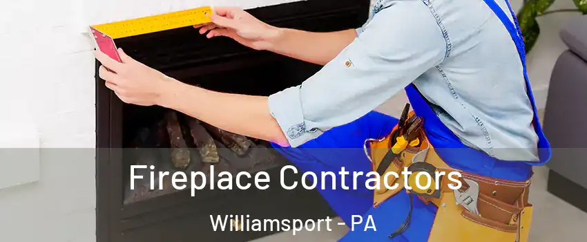  Fireplace Contractors Williamsport - PA