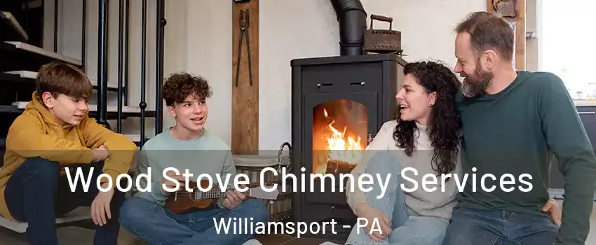  Wood Stove Chimney Services Williamsport - PA
